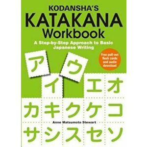 Kodansha's Katakana Workbook: A Step-By-Step Approach to Basic Japanese Writing, Paperback - Anne Matsumoto Stewart imagine
