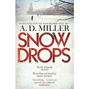 Snowdrops, Paperback - A D Miller imagine