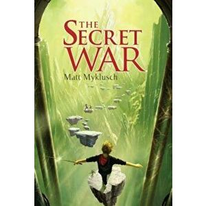 The Secret War, Paperback - Matt Myklusch imagine