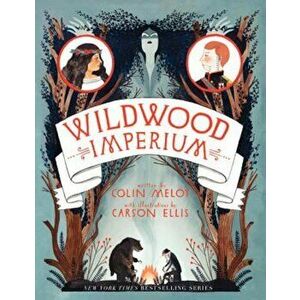 Wildwood Imperium, Paperback - Colin Meloy imagine