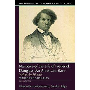 Narrative of the Life of Frederick Douglass, an American Slave: Written by Himself, Paperback imagine