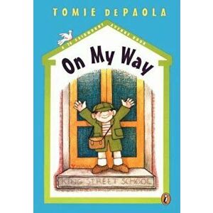 On My Way, Paperback - Tomie dePaola imagine
