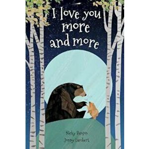 I Love You More and More, Paperback - Nicky Benson imagine