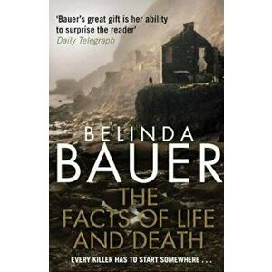 Facts of Life and Death, Paperback - Belinda Bauer imagine