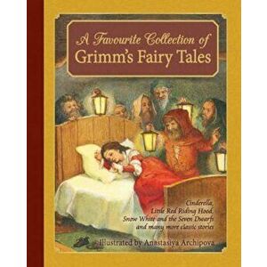 Favourite Collection of Grimm's Fairy Tales, Hardcover - Jacob Grimm imagine