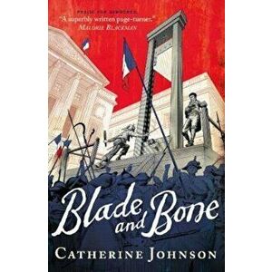 Blade and Bone, Paperback - Catherine Johnson imagine