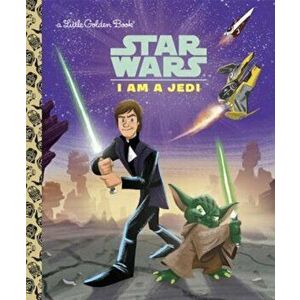 I Am a Jedi (Star Wars), Hardcover - GoldenBooks imagine