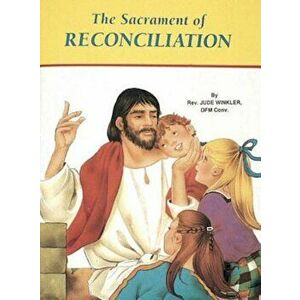 The Sacrament of Reconcilia 10pk, Paperback - Lawrence G. Lovasik imagine