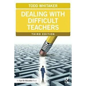 Dealing with Difficult Teachers, Paperback imagine
