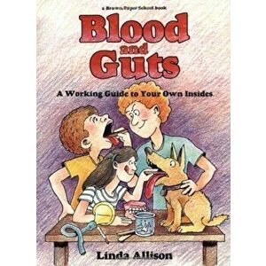 Brown Paper School Book: Blood and Guts, Paperback - The Yolla Bolly Press imagine