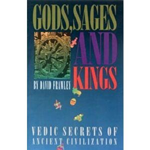 Gods, Sages and Kings, Paperback - David Frawley imagine