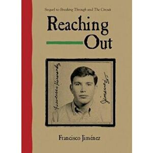 Reaching Out, Paperback - Francisco Jimenez imagine