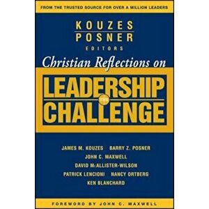 Christian Reflections on the Leadership Challenge, Paperback - James M. Kouzes imagine