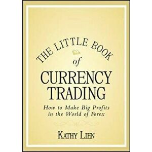 Little Book of Currency Trading, Hardcover - Kathy Lien imagine