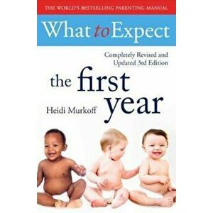 What To Expect The 1st Year '3rdEdition', Hardcover - Heidi Murkoff imagine