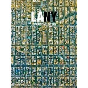 LA NY: Aerial Photographs of Los Angeles and New York, Hardcover - Jeffrey Milstein imagine