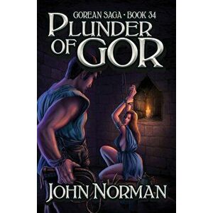 Plunder of Gor, Paperback - John Norman imagine