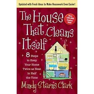The House That Cleans Itself, Paperback - Mindy Starns Clark imagine