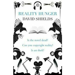 Reality Hunger, Paperback - David Shields imagine