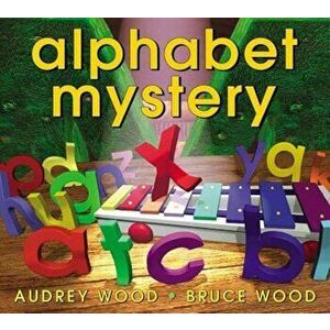 Alphabet Mystery, Hardcover - Audrey Wood imagine