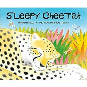 Sleepy Cheetah, Paperback - Mwenye Hadithi imagine