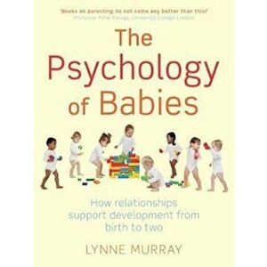 Psychology of Babies, Paperback - Lynne Murray imagine