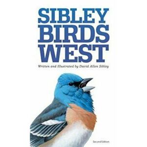 The Sibley Field Guide to Birds of Western North America, Paperback - David Sibley imagine