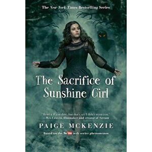 The Sacrifice of Sunshine Girl, Paperback - Paige McKenzie imagine