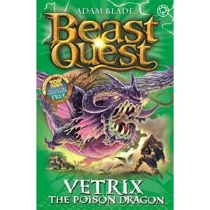 Beast Quest: 101: Vetrix the Poison Dragon, Paperback - Adam Blade imagine