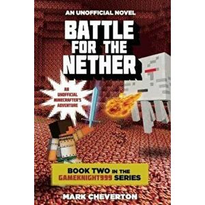 Battle for the Nether, Paperback - Mark Cheverton imagine