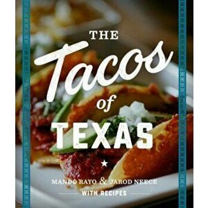The Tacos of Texas, Paperback - Mando Rayo imagine