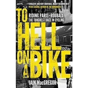 To Hell on a Bike, Paperback - Iain MacGregor imagine