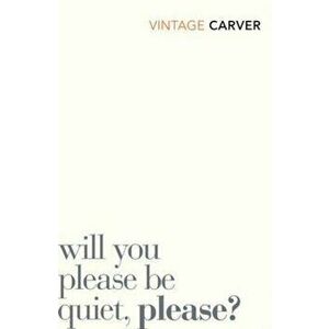 Will You Please Be Quiet, Please', Paperback - Raymond Carver imagine