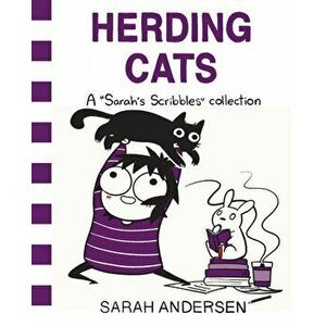 Herding Cats: A Sarah's Scribbles Collection, Paperback - Sarah Andersen imagine