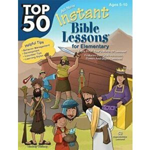 Top 50 Instant Bible Lessons for Elementary with Object Lessons, Paperback - Lindsey Whitney imagine