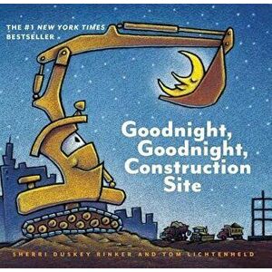 Goodnight, Goodnight Construction Site, Hardcover - Sherri Duskey Rinker imagine
