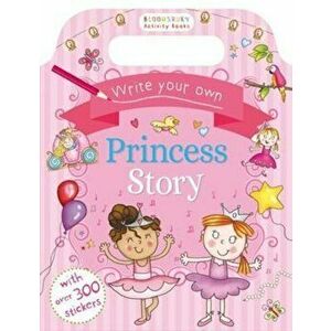 Write Your Own Princess Story, Paperback - *** imagine