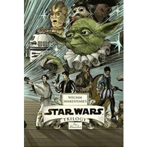 William Shakespeare's Star Wars Trilogy: The Royal Imperial Boxed Set: Includes Verily, a New Hope; The Empire Striketh Back; The Jedi Doth Return; An imagine