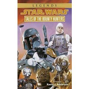 Tales of the Bounty Hunters, Paperback - Kevin Anderson imagine