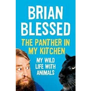 Panther In My Kitchen, Paperback - Brian Blessed imagine