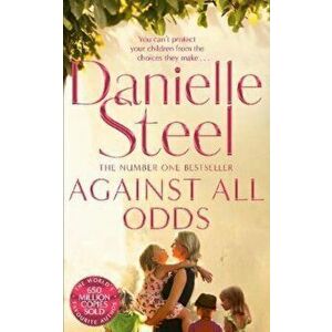 Against All Odds, Paperback - Danielle Steel imagine