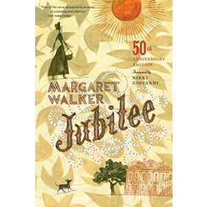 Jubilee (50th Anniversary Edition), Paperback - Margaret Walker imagine