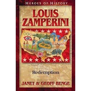 Louis Zamperini: Redemption, Paperback - Janet Benge imagine