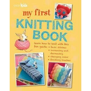 My First Knitting Book, Paperback - *** imagine