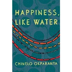 Happiness, Like Water, Paperback imagine