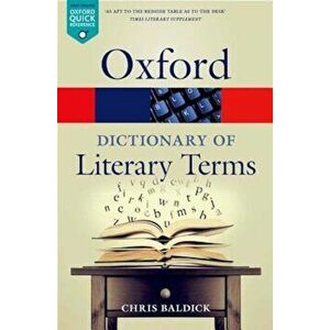 The Oxford Dictionary of Literary Terms, Paperback - Chris Baldick imagine