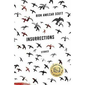 Insurrections: Stories, Paperback - Rion Amilcar Scott imagine