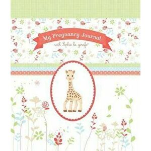 My Pregnancy Journal with Sophie la Girafe, Hardcover - *** imagine