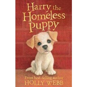 Harry the Homeless Puppy, Paperback - Holly Webb imagine
