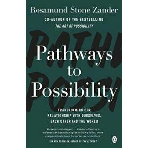 Pathways to Possibility, Paperback - Rosamund Stone Zander imagine